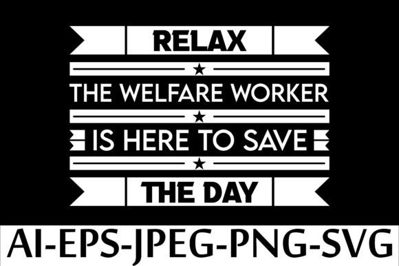 Download RELAX the WELFARE WORKER is HERE to SAVE - Welfare Collection